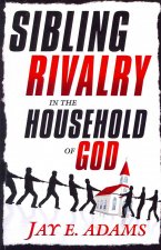 Sibling Rivalry in the Household of God
