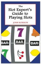 Slot Expert's Guide to Playing Slots