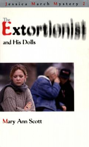 Extortionist and his Dolls