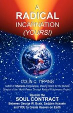 Radical Incarnation (Yours!)