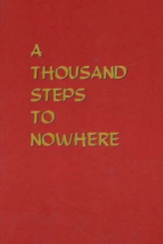 Thousand Steps to Nowhere