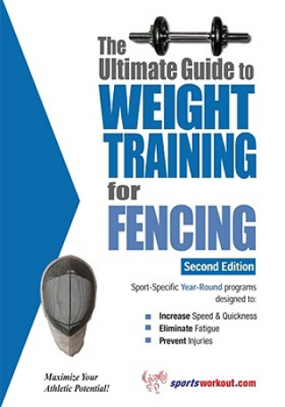 Ultimate Guide to Weight Training for Fencing