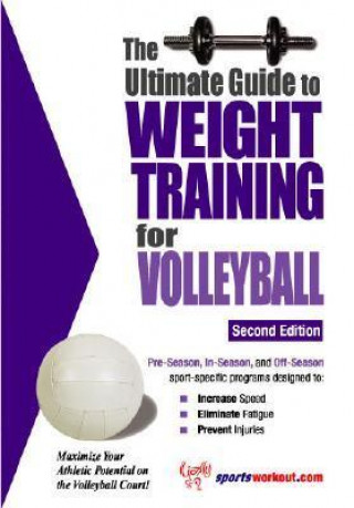 Ultimate Guide to Weight Training for Volleyball, 2nd Edition