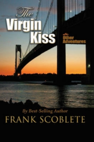 Virgin Kiss & Other Adventures
