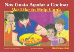 We Like to Help Cook - Spanish / English Edition