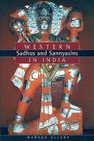 Western Sadhus & Sannyasins in India