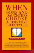 When Sons and Daughters Choose Alternative Lives