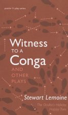 Witness to a Conga & Other Plays