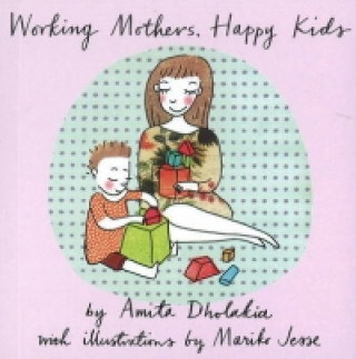 Working Mothers, Happy Kids