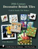 20th Century Decorative British Tiles: Craft and Studio Tile Makers