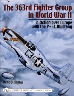 363rd Fighter Group in World War II: in Action over Germany with the P-51 Mustang