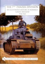 7th Panzer Division: An Illustrated History of Rommel's 