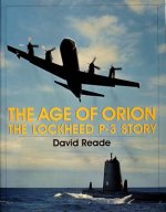 Age of Orion: The Lockheed P-3 Story