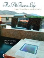 Al Fresco Life: Pools, Spas, Bars, and Kitchens