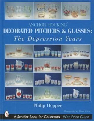 Anchor Hocking Decorated Pitchers and Glasses: Depression Years