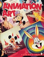Animation Art: The Early Years, 1911-1954. A Visual Reference for Collectors
