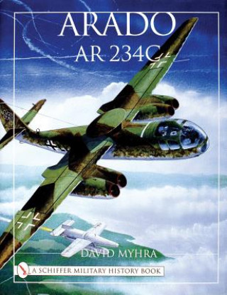 Arado Ar 234C: An Illustrated History