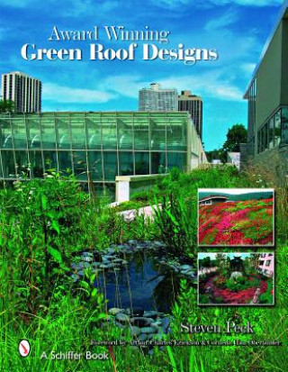 Award-winning Green Roof Designs: Green Roofs for Healthy Cities