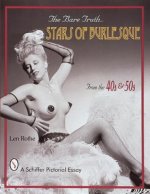 Bare Truth: Stars of Burlesque from the 40s and 50s