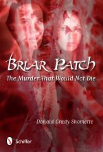 Briar Patch: The Murder that Would Not Die