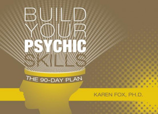 Build Your Psychic Skills: 90-Day Plan