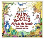 Busy Bodies: Play Like the Animals