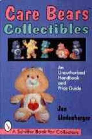 Care Bears Collectibles: An Unauthorized Handbook and Price Guide