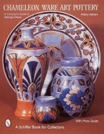 Chameleon Ware Art Pottery: A Collectors Guide to George Clews