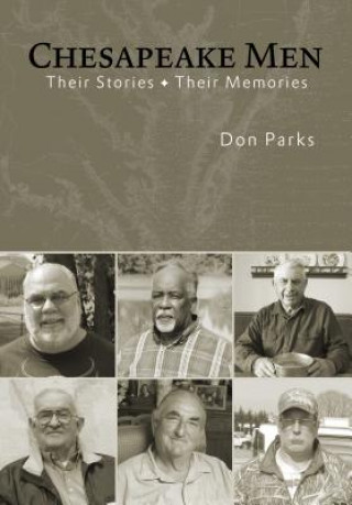 Chesapeake Men: Their Stories ? Their Memories