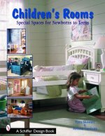 Children's Rooms: Special Spaces for Newborns to Teens
