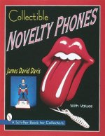 Collectible Novelty Phones: If Mr. Bell Could See Me Now