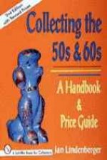 Collecting the 50s and 60s: A Handbook and Price Guide