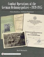 Combat erations of the German Ordnungspolizei, 1939-1945: Polizei-Bataillone, SS-Polizei-Regimenter