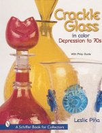 Crackle Glass in Color: Depression to 70s