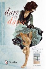 Dare to Dance: An Art Quilt Challenge