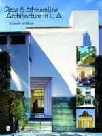 Deco and Streamline Architecture in L.A.: A Moderne City Survey