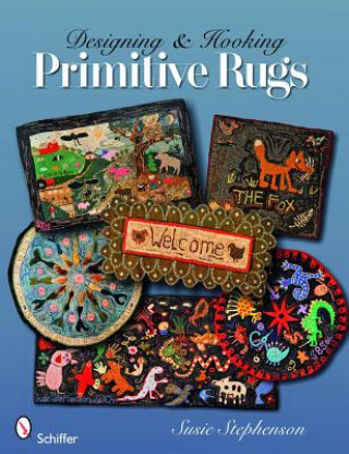 Designing and Hooking Primitive Rugs