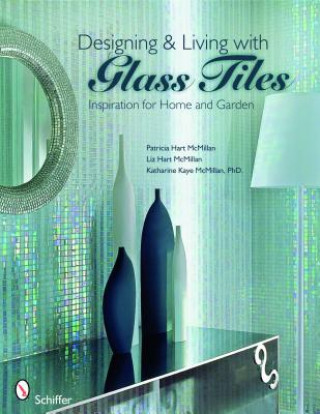 Designing and Living with Glass Tiles: Inspiration for Home and Garden