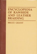 Encyclopedia of Rawhide and Leather Braiding