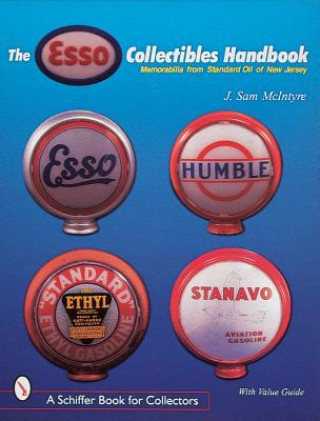 Esso Collectibles Handbook: Memorabilia from Standard Oil of New Jersey