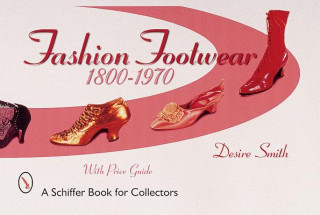 Fashion Footwear: 1800-1970