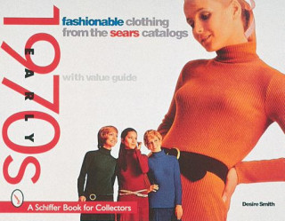 Fashionable Clothing  from the Sears Catalog: Early 1970s