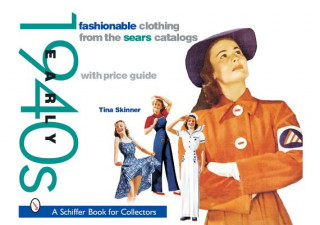 Fashionable Clothing from the Sears Catalogs: Early 1940s