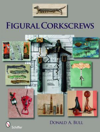Figural Corkscrews (Donald Bull)()