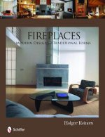 Fireplaces: Modern Designs ? Traditional Forms