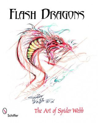 Flash Dragons: The Art of Spider Webb