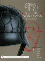 German Helmets of the Second World War: Vol One: M1916/18, M1932, M1935, M1940, M1942, M1942/45