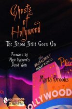 Ghosts of Hollywood: the Show Still Goes On
