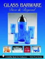 Glass Barware: Deco and Beyond