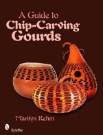 Guide to Chip-Carving Gourds